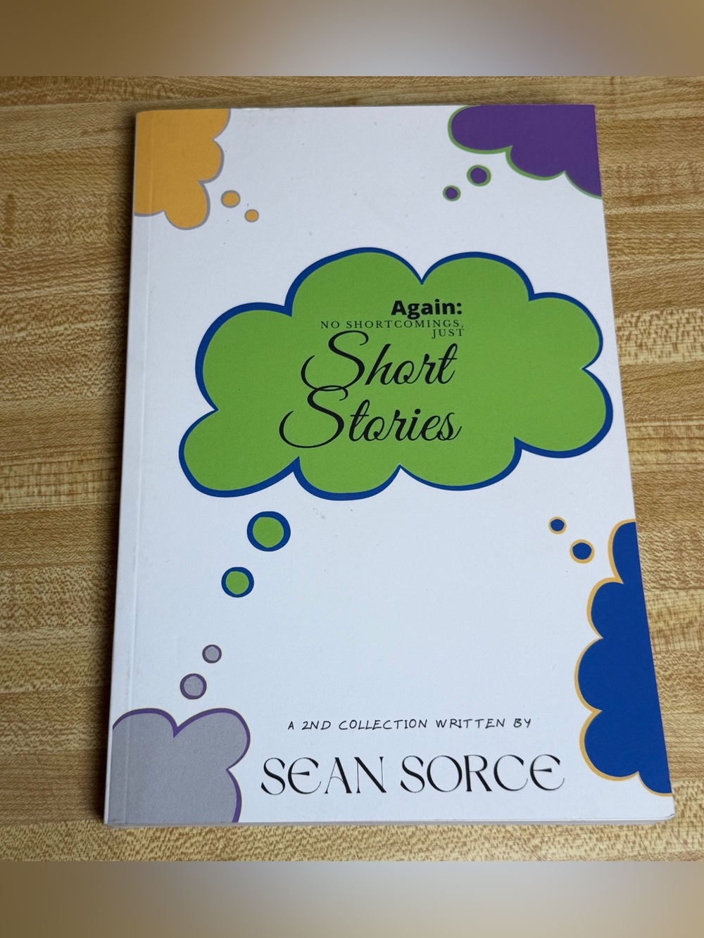 2024 Again: no shortcomings just short Stories by Sean‎ Sorce book
